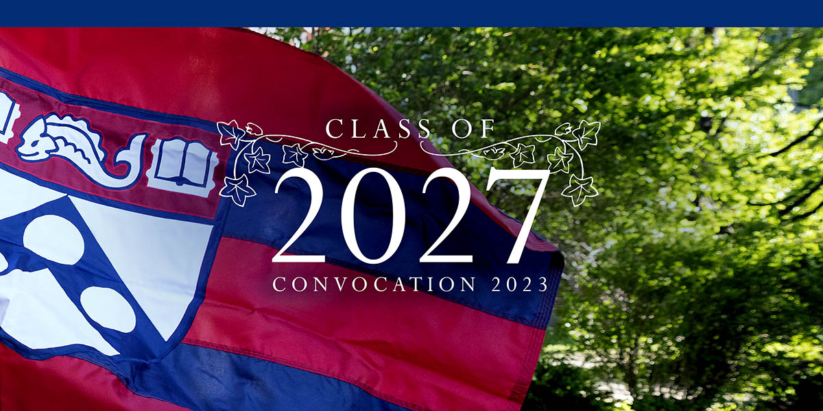 penn flag: class of 2027 convocation 2023